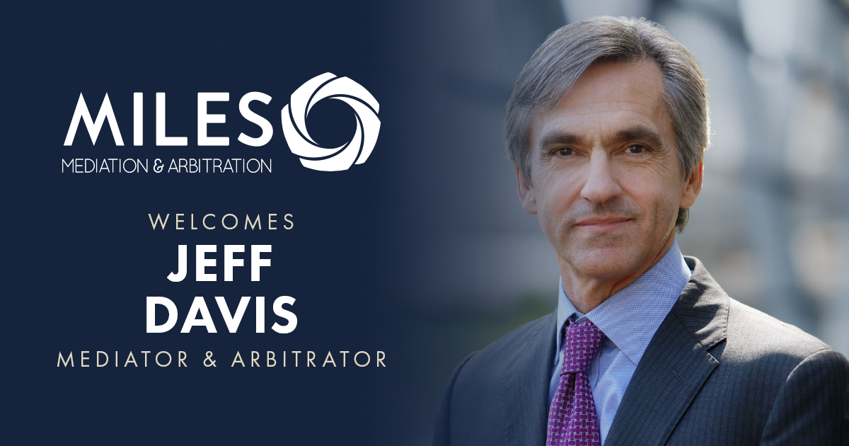 Jeff Davis Joins Miles Mediation & Arbitration In Atlanta - Miles ...