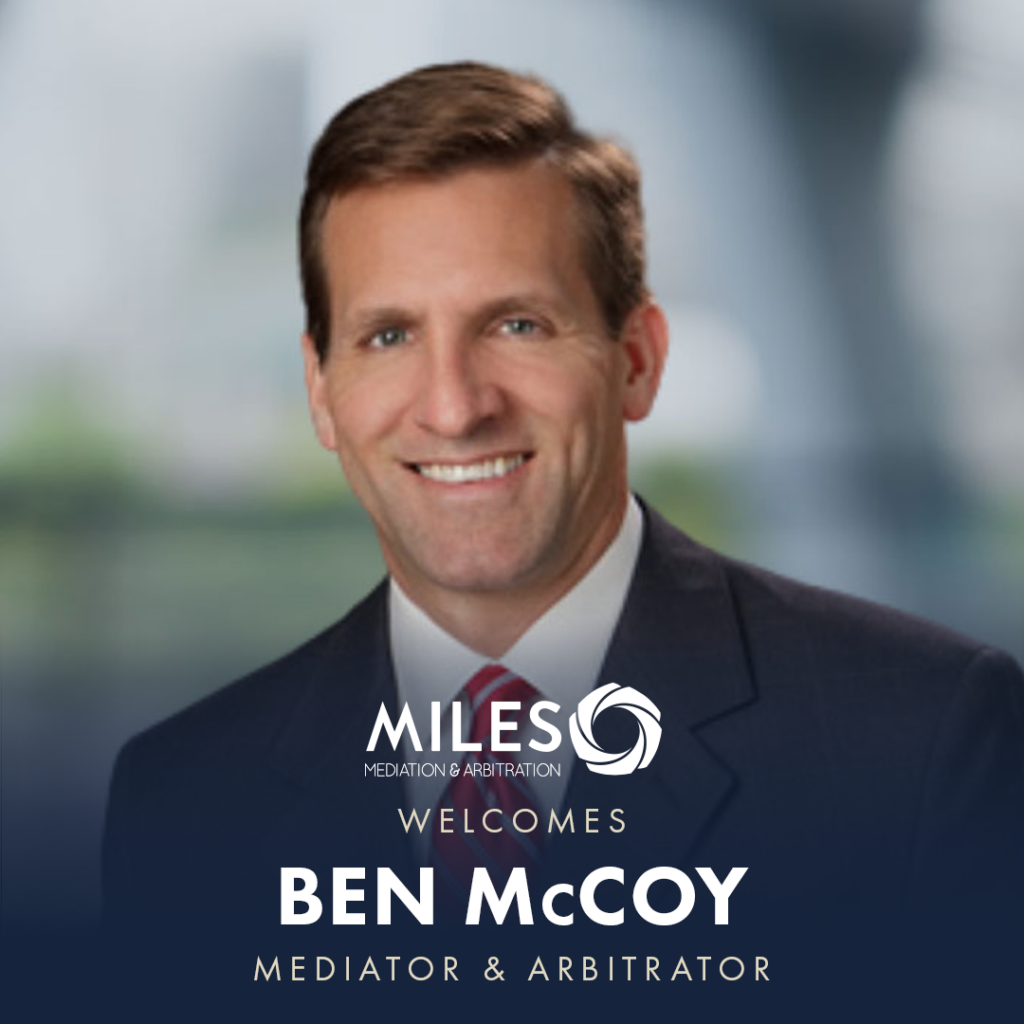 Ben McCoy Joins Miles Mediation & Arbitration in Columbia, SC - Miles ...