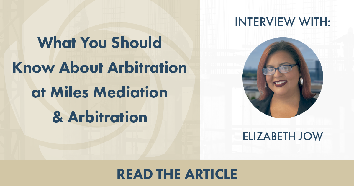 What You Should Know About Arbitration At Miles Mediation & Arbitration ...